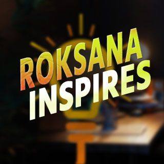 Roksana Inspires