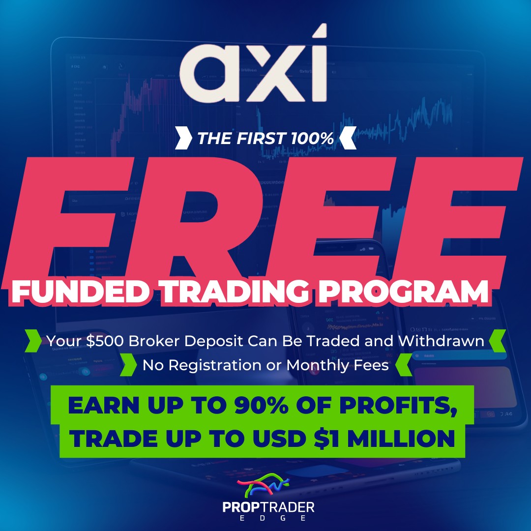 🚀 AXI Select is the first FREE Funded... - Prop Trader Edge