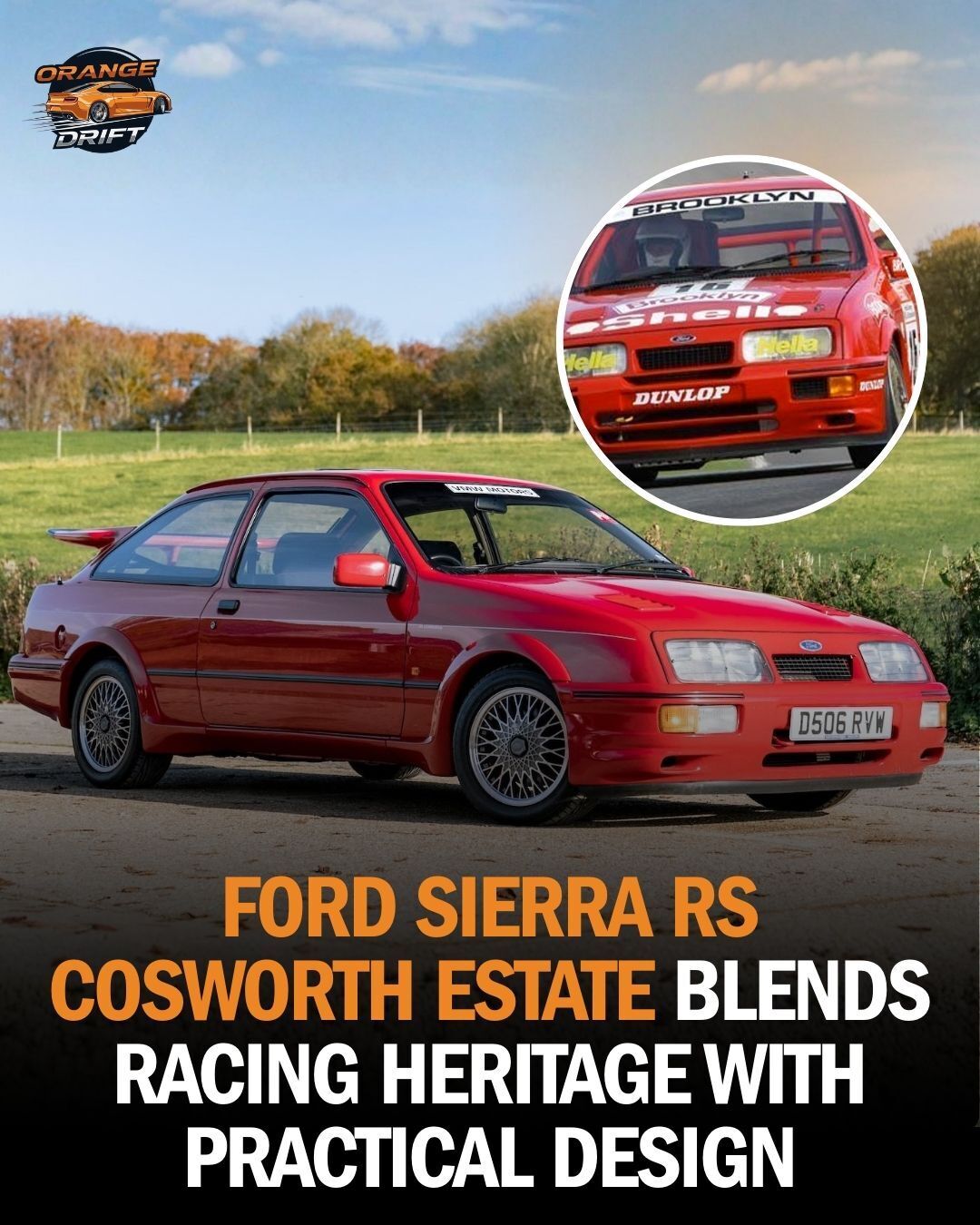 Orange - Ford Sierra RS Cosworth Estate stands as one of the most ...
