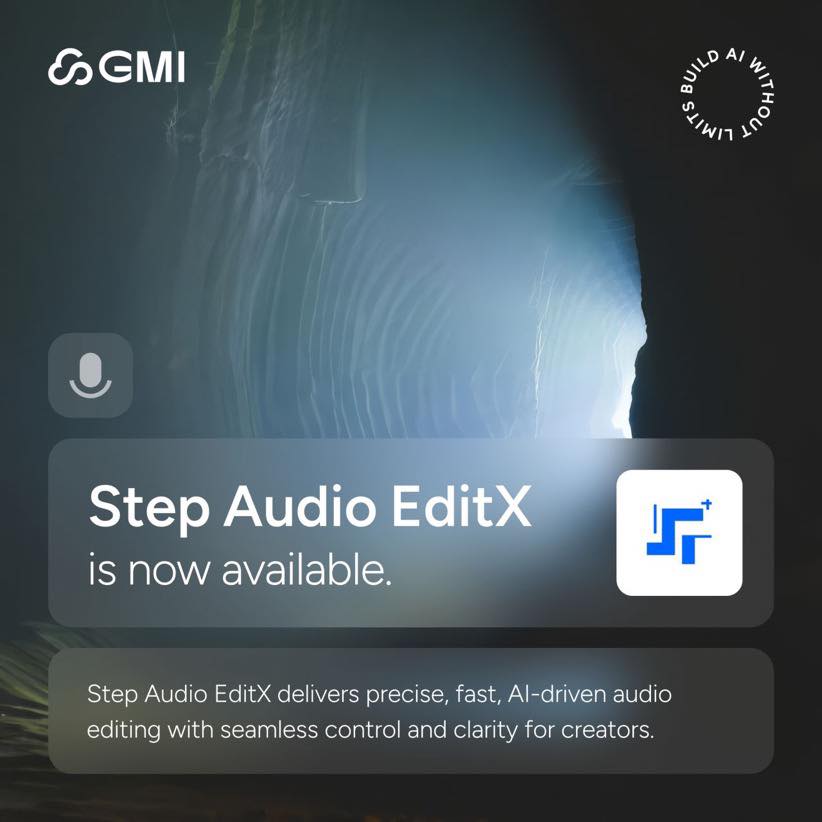 🎧 Step-Audio-EditX 正式上線 GMI Cloud... - GMI Cloud Taiwan | Facebook