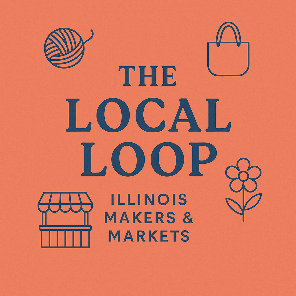 The Local Loop: Illinois Makers & Markets | Facebook