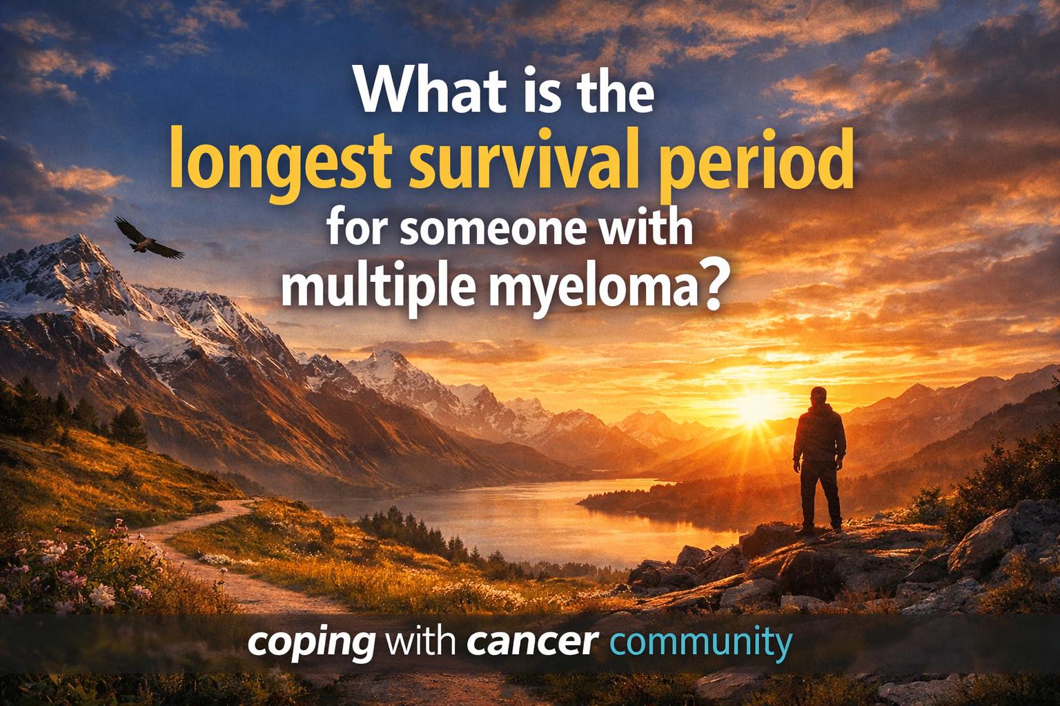 Coping - People can—and do—live a very long time with multiple myeloma ...