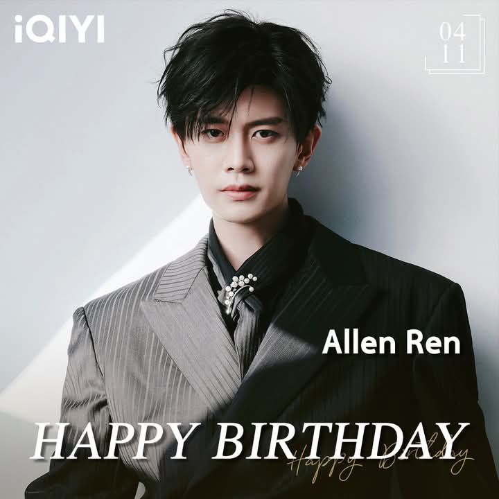 Happy Birthday to Allen Ren!🎂🥳🤩 #任嘉伦#AllenRen #RenJialun