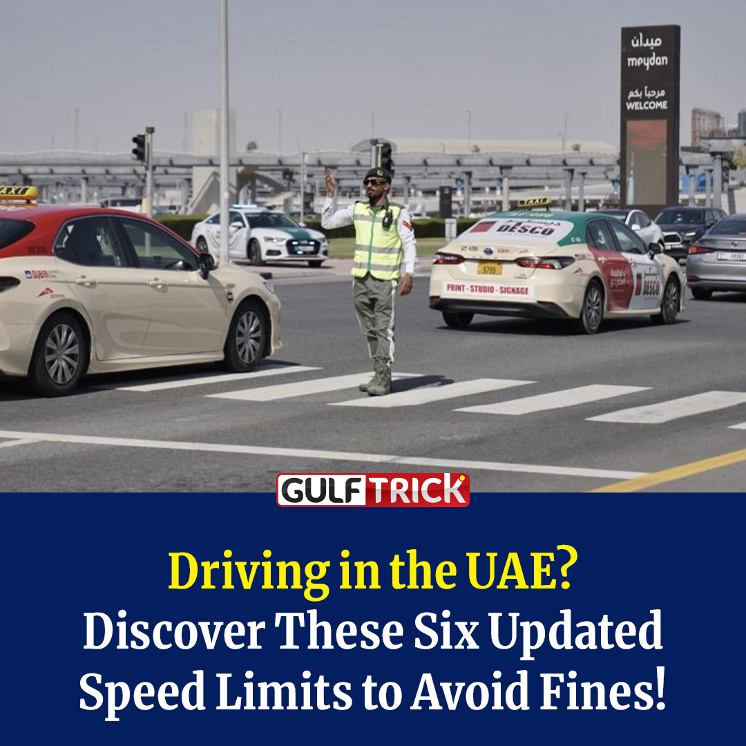 GT - Driving in the UAE? Discover These Six Updated Speed Limits to ...