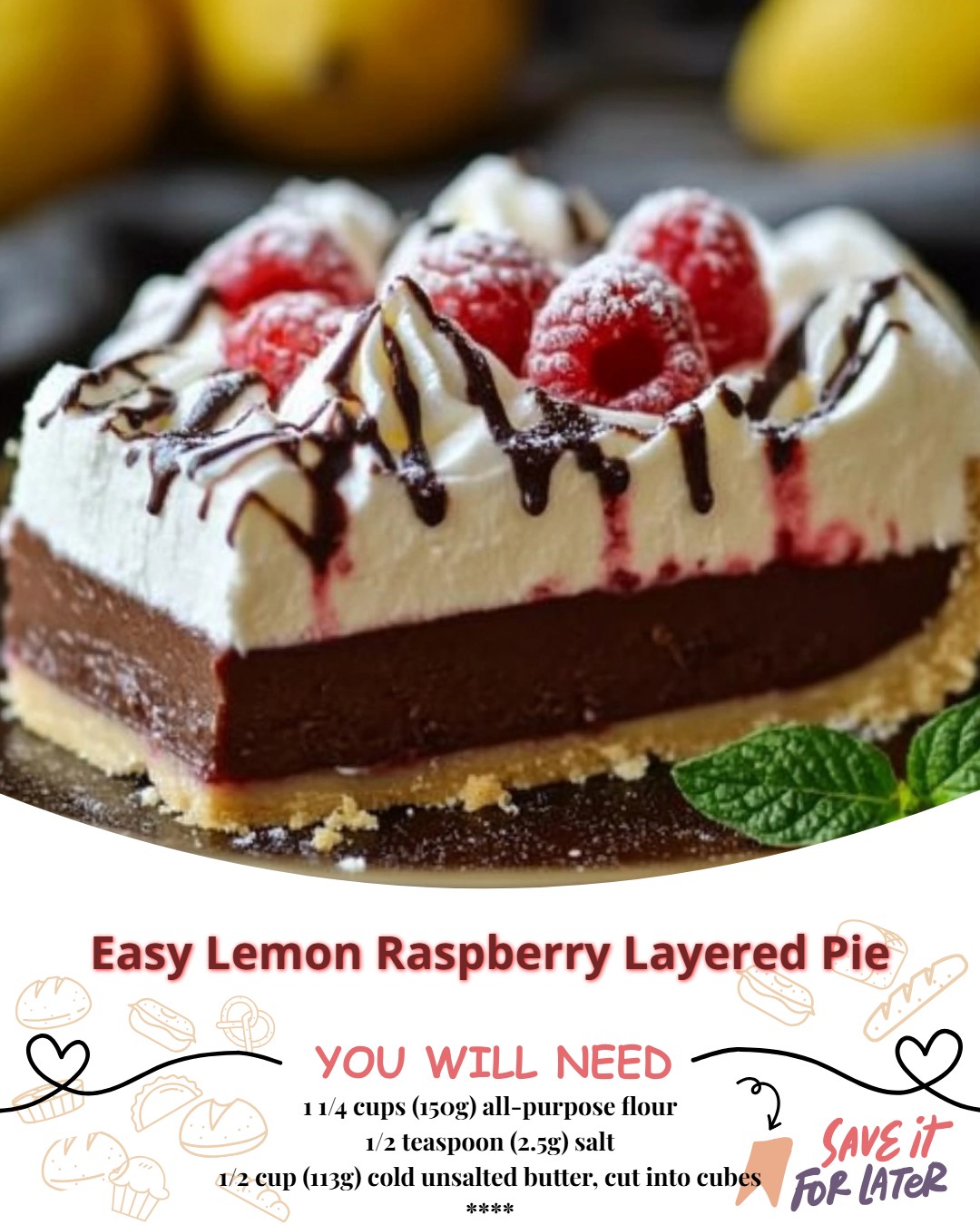 Recipes - Easy Lemon Raspberry Layered Pie Ingredients: Crust: 1 1/4 ...