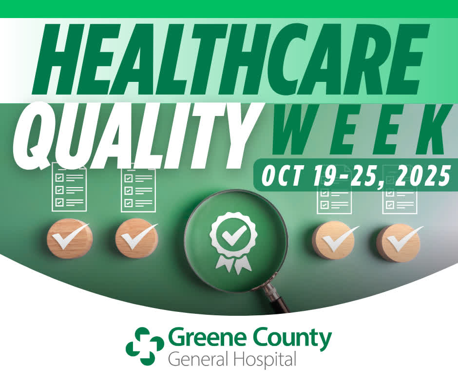 Greene - This is National Healthcare Quality Week and GCGH has the BEST ...