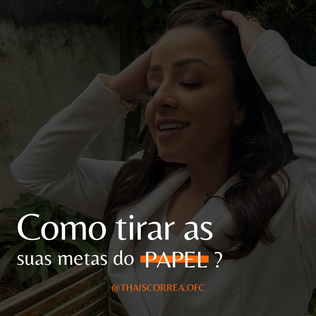 Thais - Quer tirar as metas do papel? 📝💡 Vem saber as dicas para ...