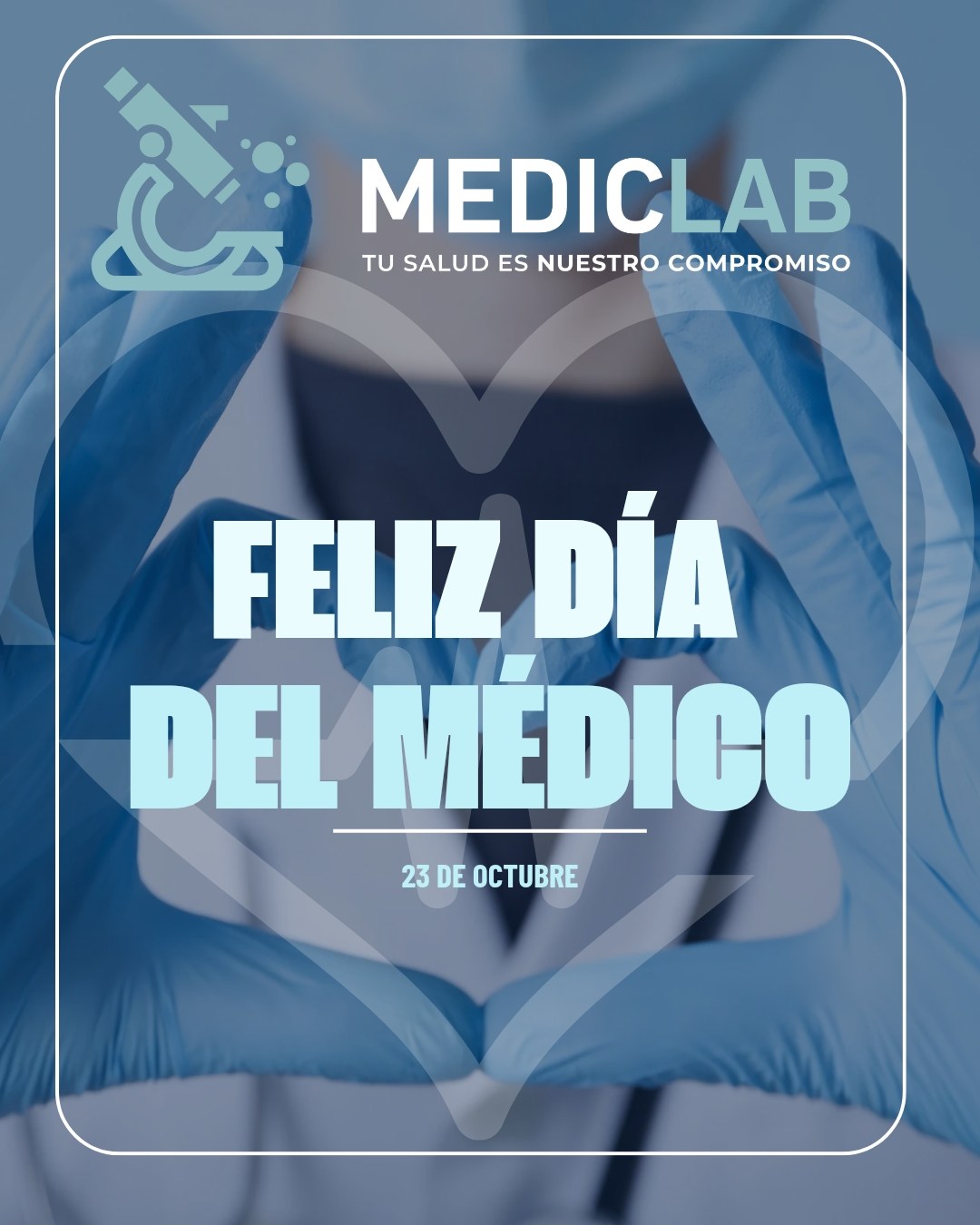 MedicLab - En este 23 de octubre, Día del Médico, todo el equipo de ...