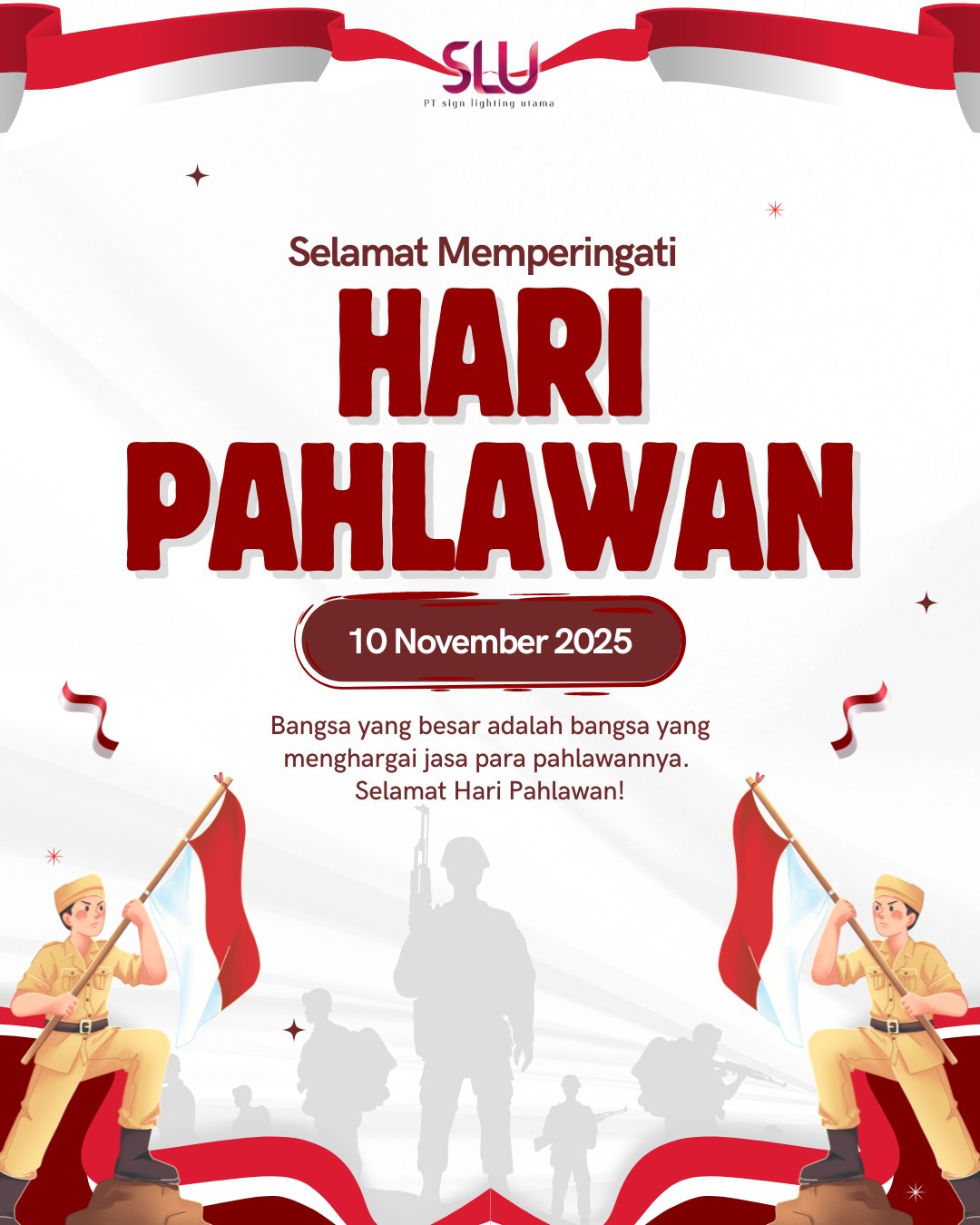 Sign - Semangat para pahlawan tidak pernah padam, dari perjuangan ...