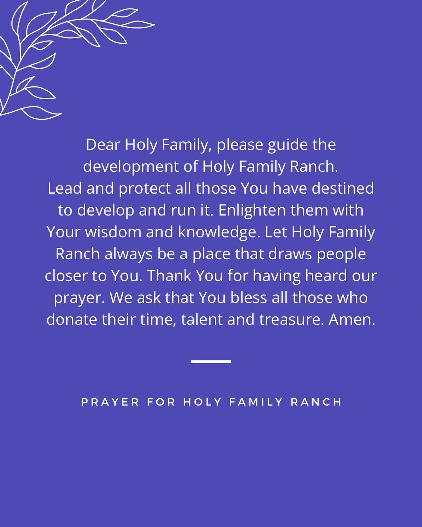 Here's a special, yet simple prayer as... - Holy Family Ranch