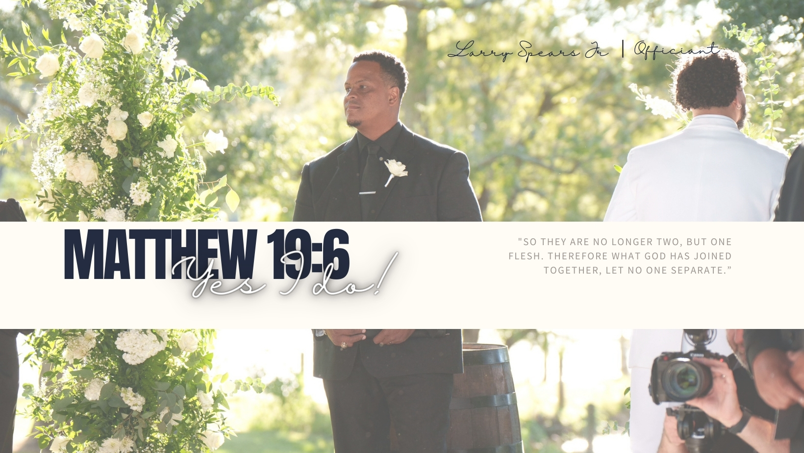 Matthew 19:6, Yes I Do