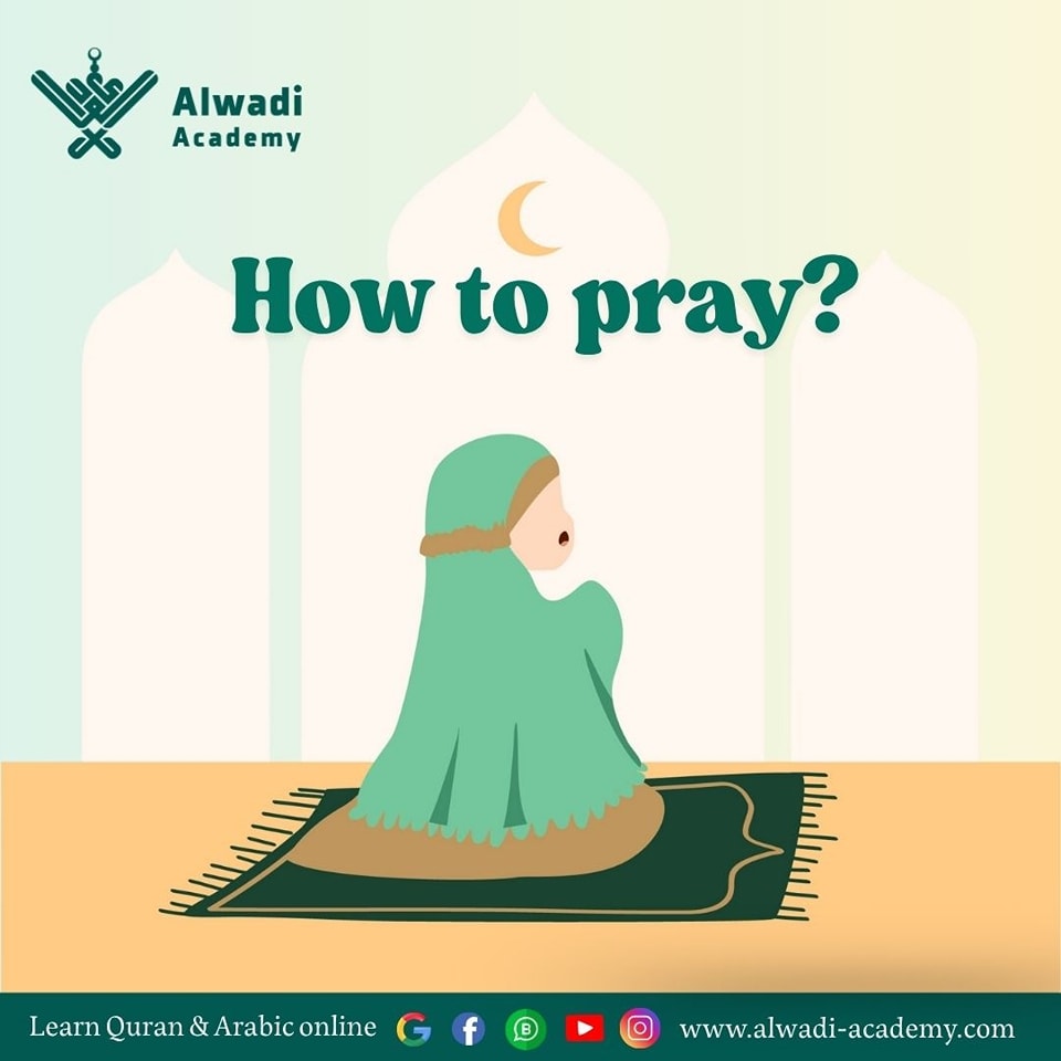 Alwadi Academy - How to perform one Rakah prayer? Step 1... | Facebook