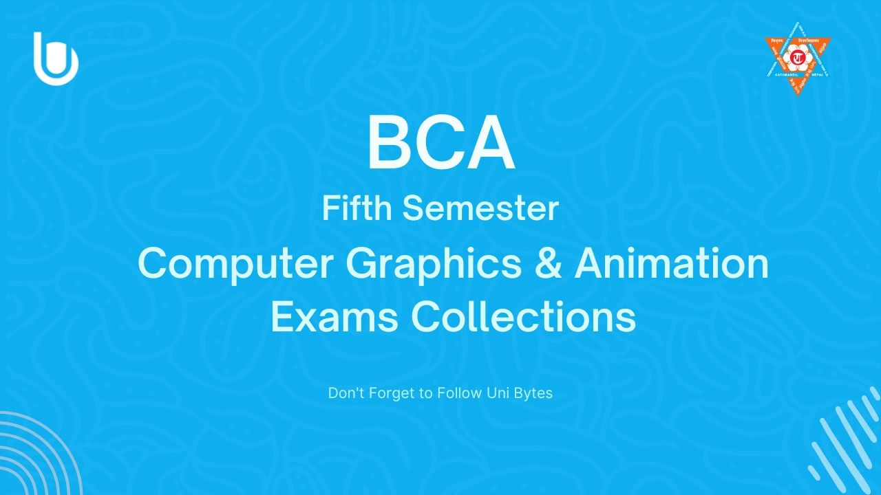 Uni Bytes - BCA fifth Semester Computer Graphics and...