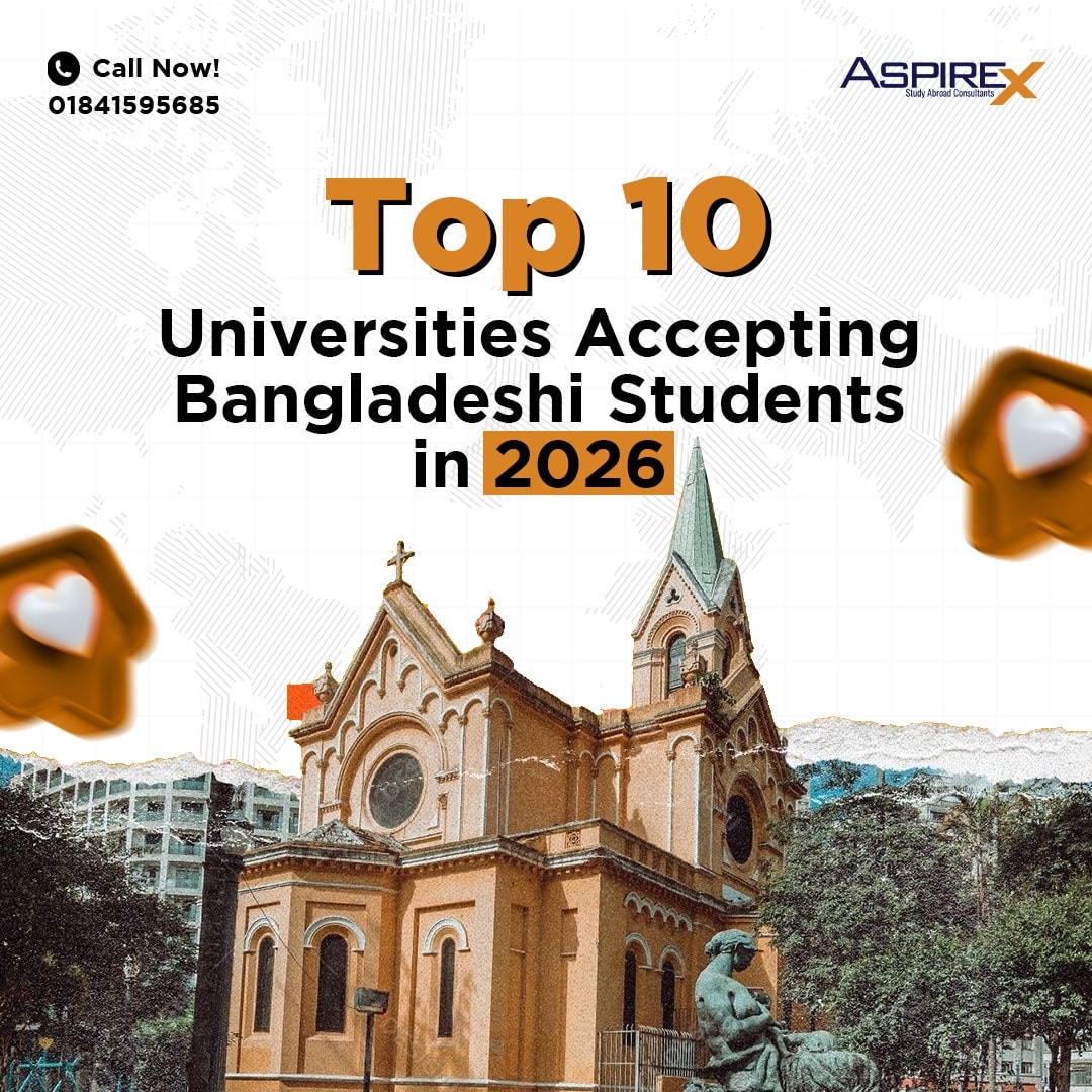 AspireX - 🎓 Top 10 Universities Accepting Bangladeshi Students in 2026 ...
