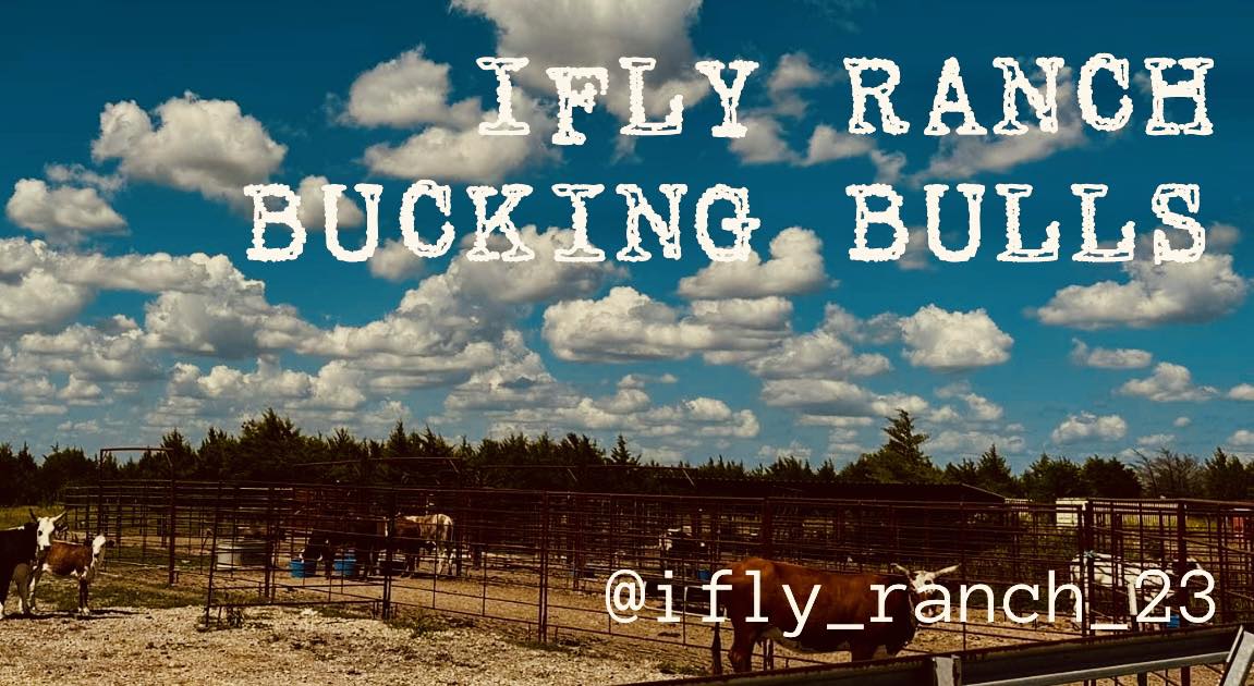IFLY Ranch Bucking Bulls | Greenville TX