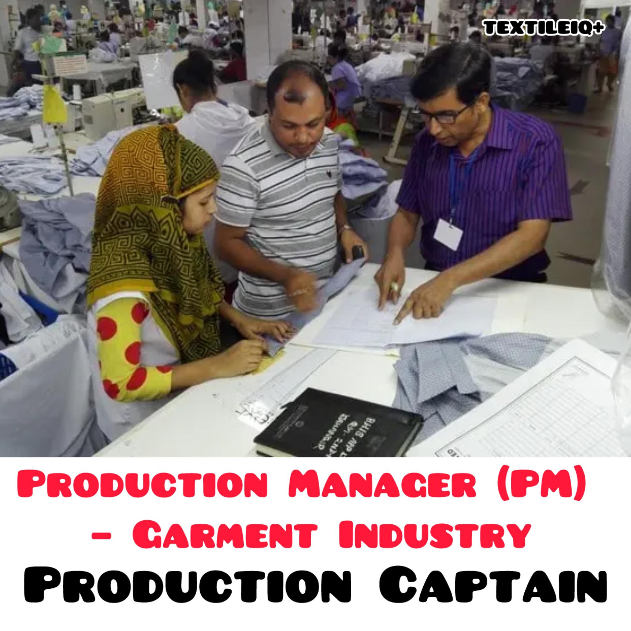 Textile - 🏭 Production Manager (PM) – Garment Industry (Full ...