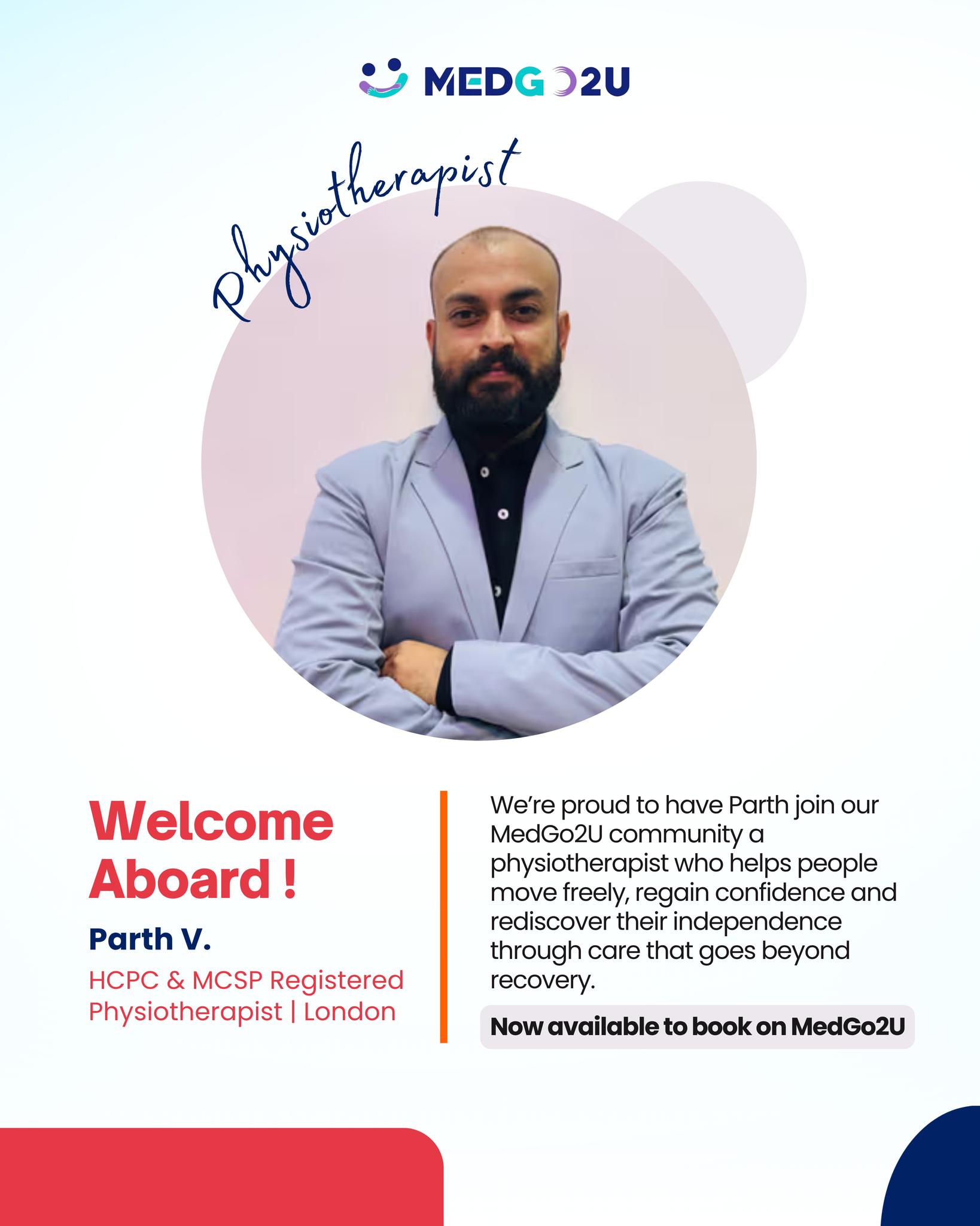MedGo2U - We’re proud to welcome Parth V, an HCPC and MCSP-registered ...
