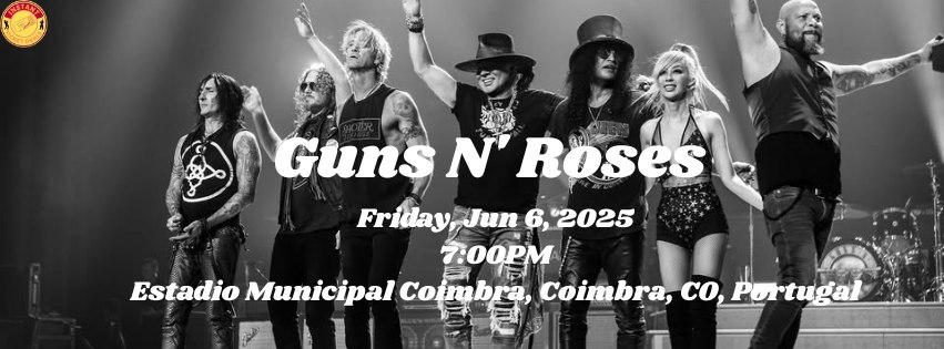 🎸 Guns N' Roses LIVE in Coimbra! 🎸... - Instantticketdeals | Facebook