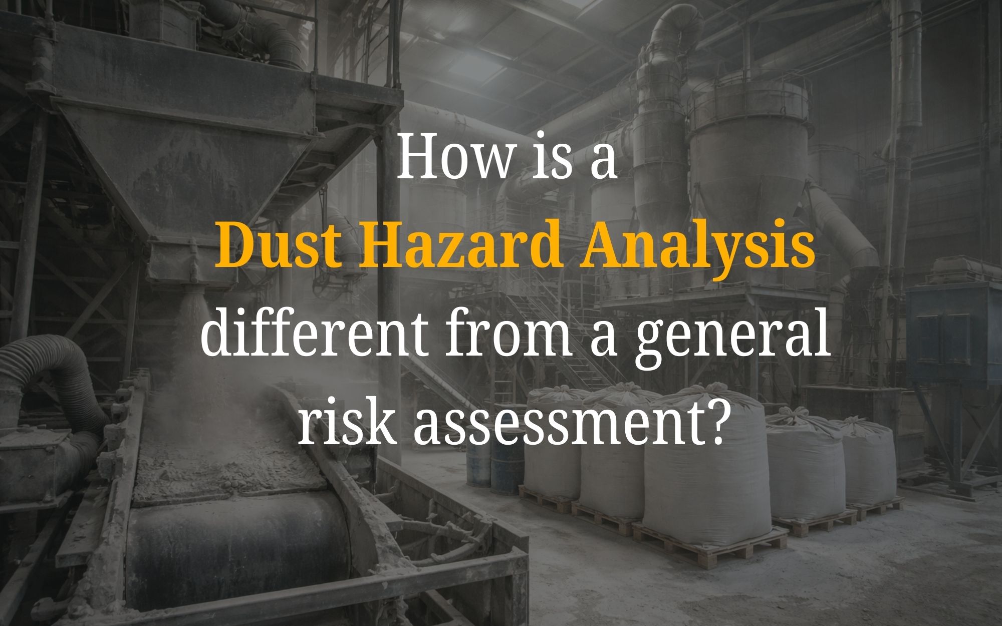 Sigma-HSE - How is a Dust Hazard Analysis different from a general risk ...
