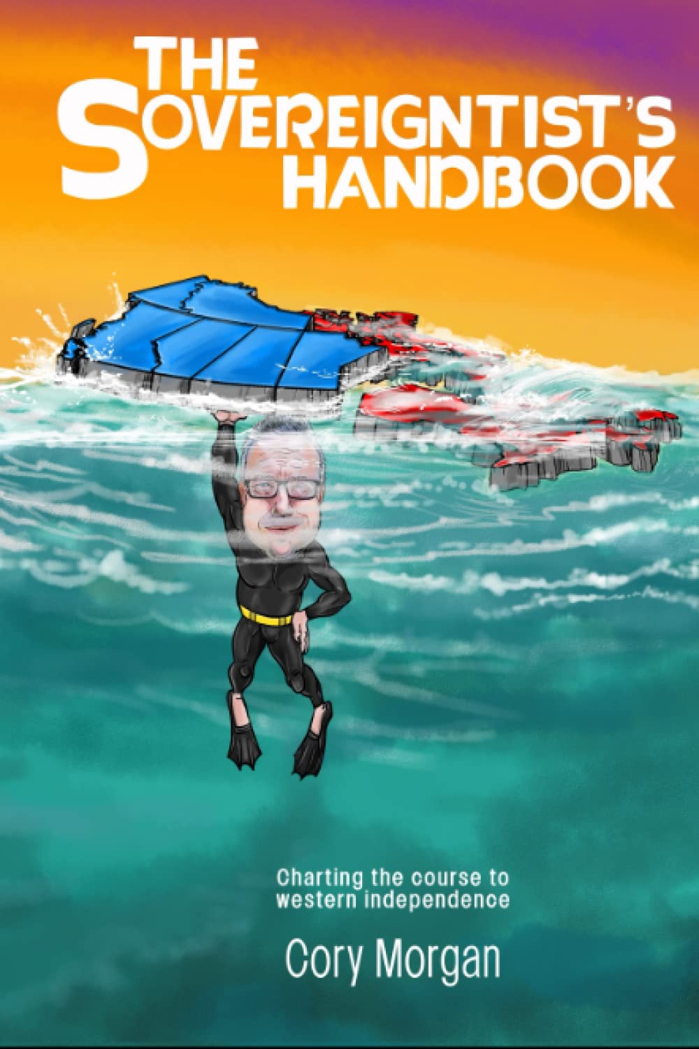 Alberta - Book: The Sovereigntist’s Handbook (2023) by Cory Morgan 