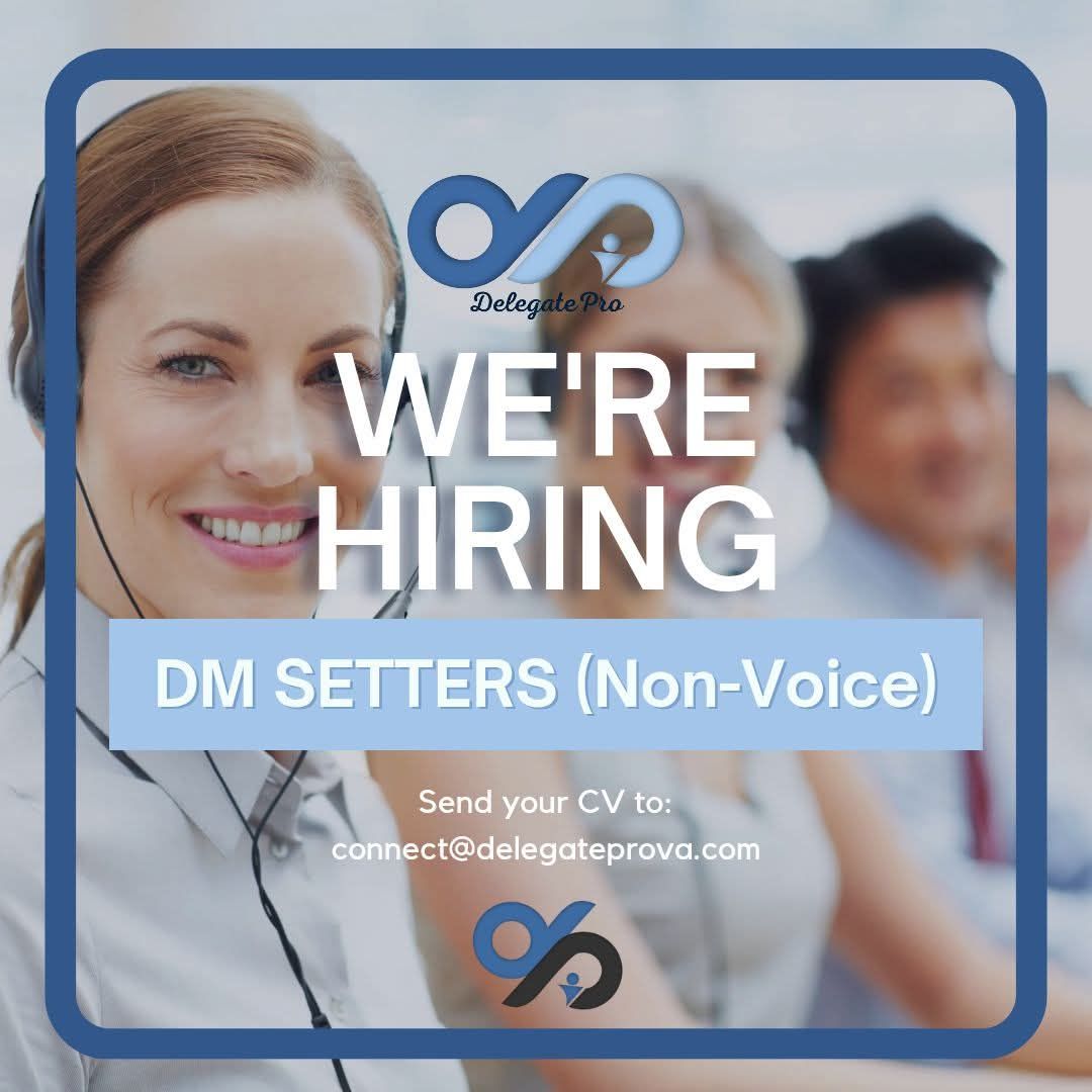 Delegate Pro - 🚨 WE’RE HIRING: DM SETTERS (NON-VOICE) 🚨... | Facebook