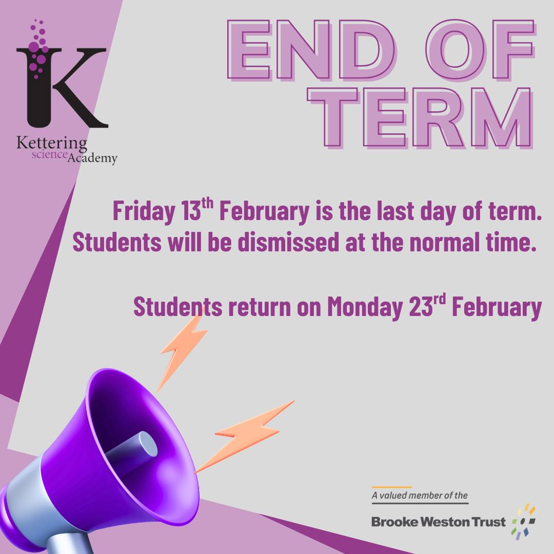 📅 End of Term Reminder A... - Kettering Science Academy | Facebook