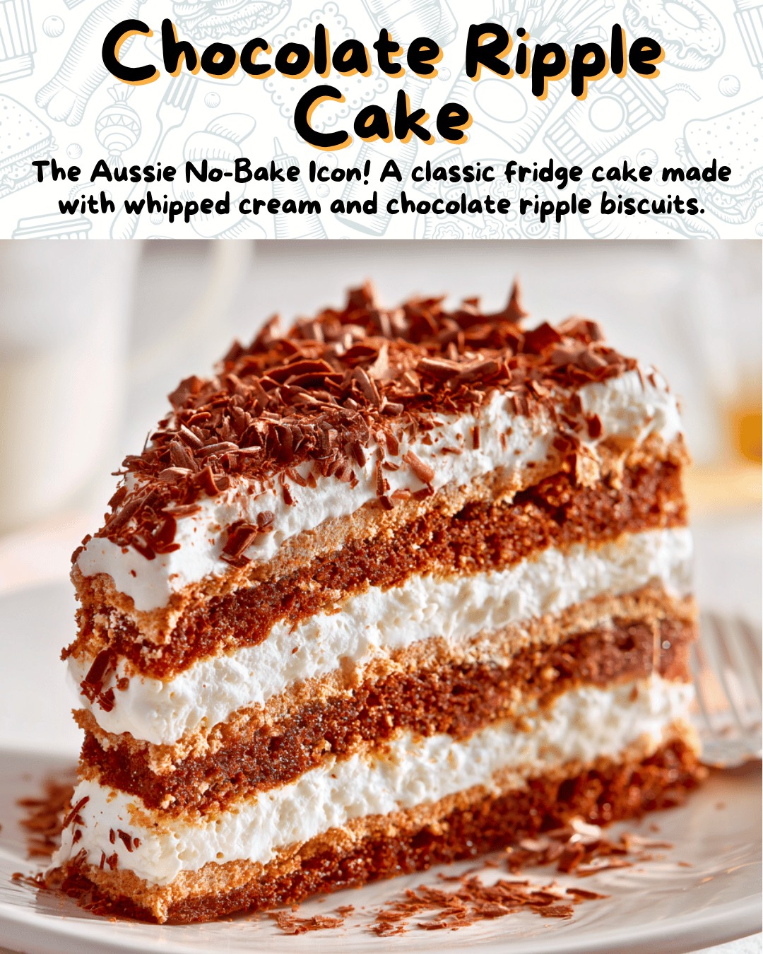 Cooking - Chocolate Ripple Cake Ingredients: - 600 mL thickened cream ...