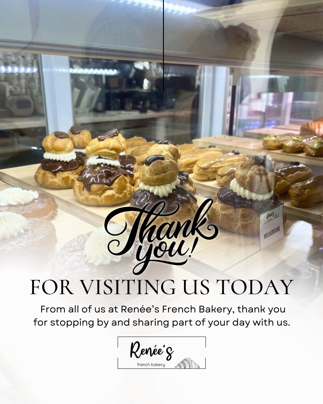 🌙 Thank You for Visiting Us Today... - Renee's French Bakery | Facebook