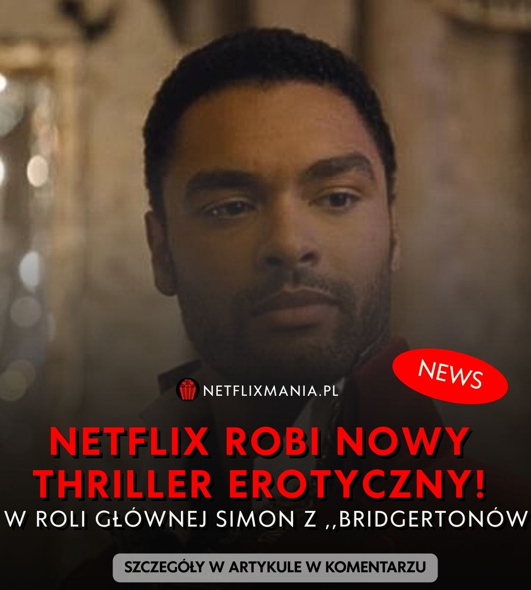 Netflixmania - 🎬 Były gwiazdor serialu ,,Bridgertonowie