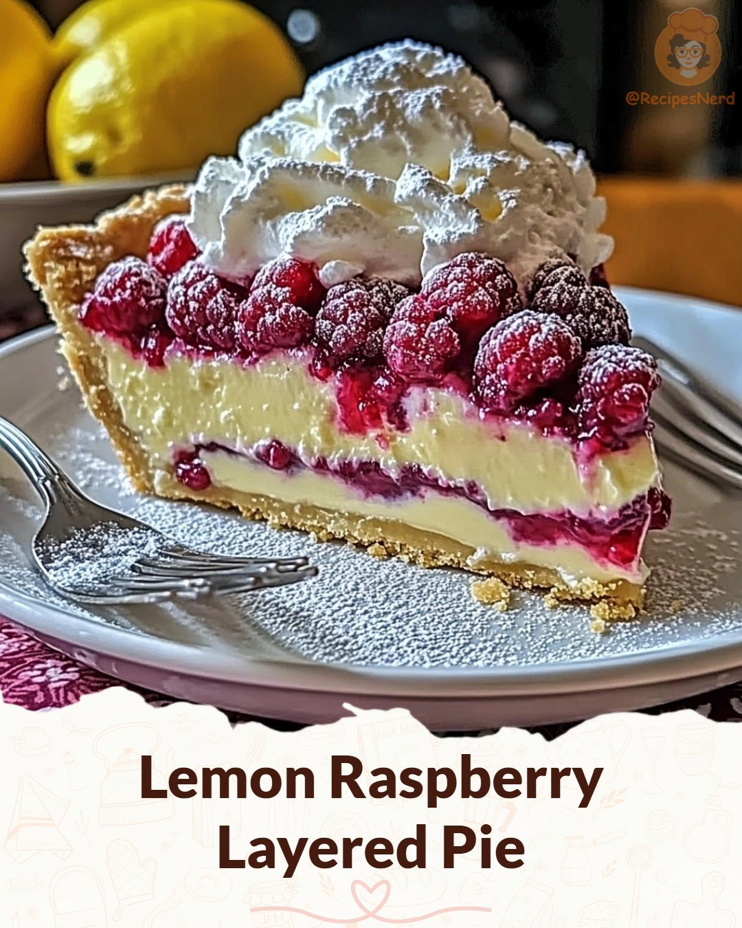 Recipes - Lemon Raspberry Layered Pie 🍋 This Lemon Raspberry Layered ...