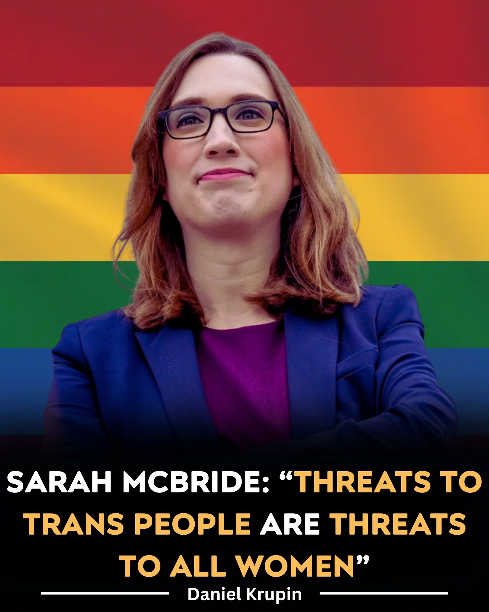 Daniel - Sarah McBride has emerged as a leading voice against anti ...