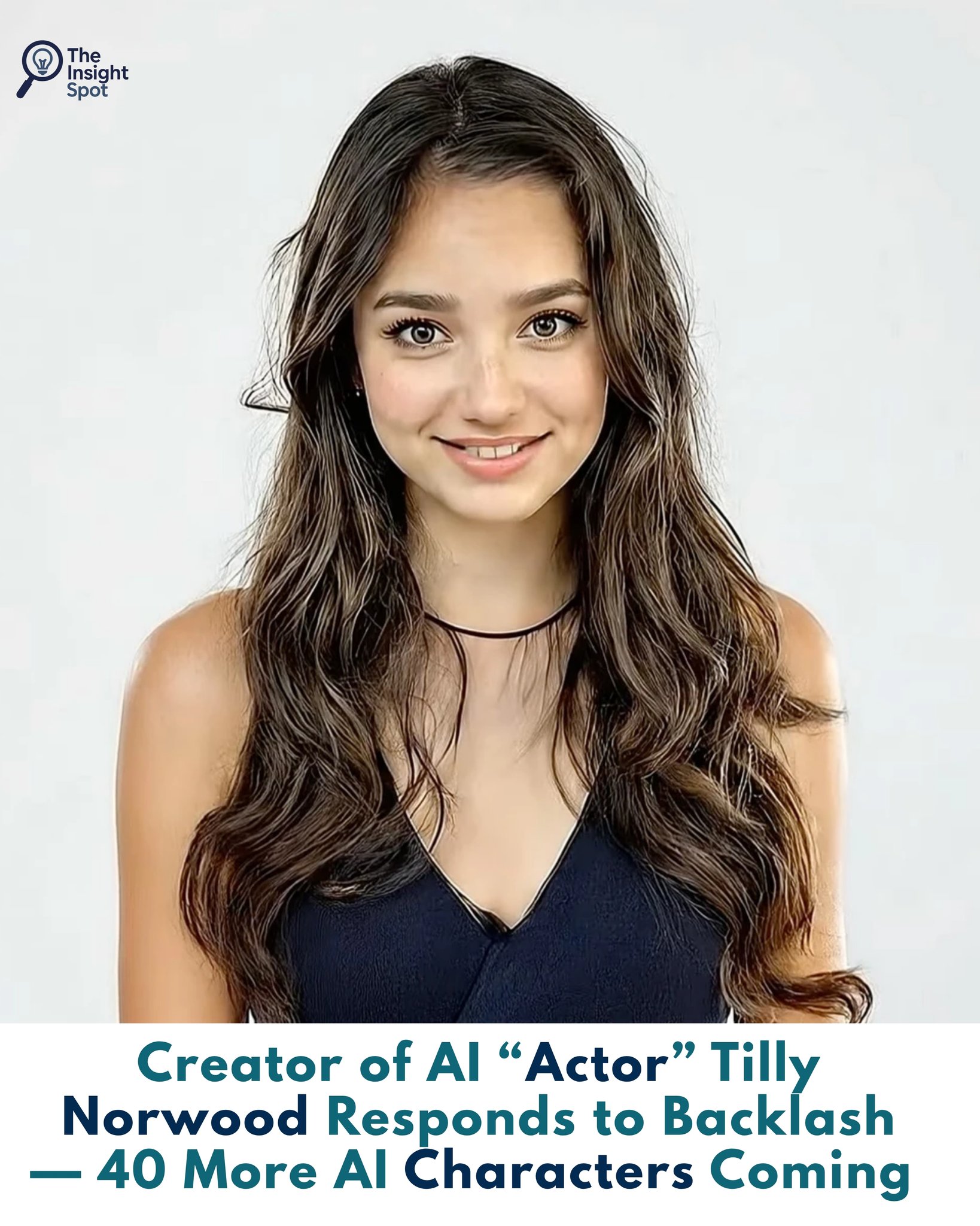 The Insight - Creator of AI “Actor” Tilly Norwood Responds to Backlash ...