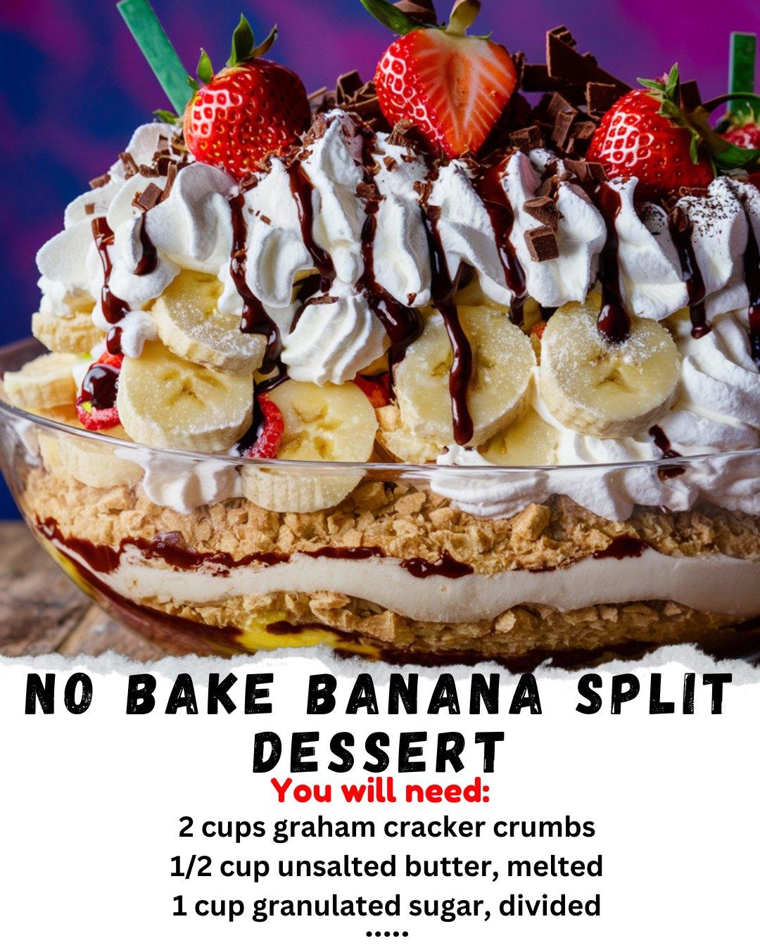 Recipe - No Bake Banana Split Dessert 🍌🍓🍍🍫 Ingredients 2 cups graham ...