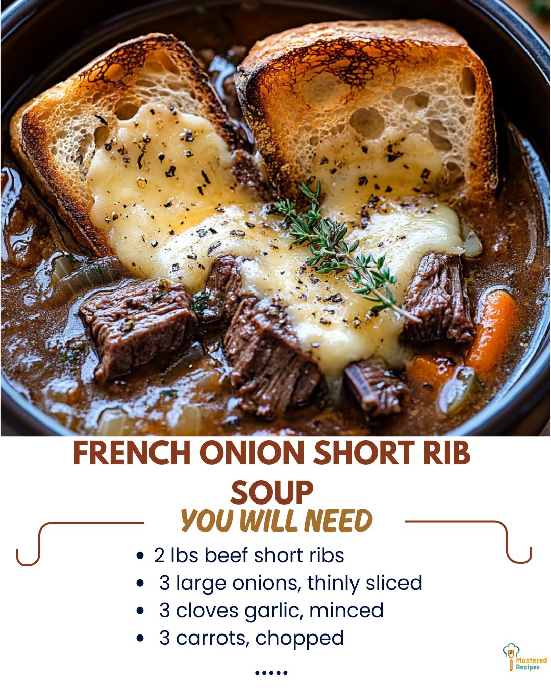Mastered - French Onion Short Rib Soup 2 lbs beef short ribs 3 large ...