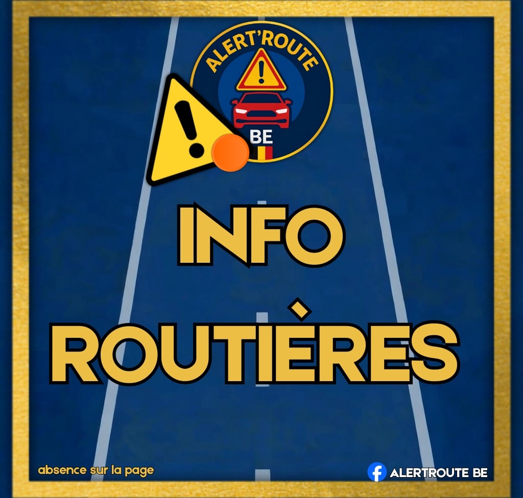 AlertRoute Be - 🚨 INFO BRUTE – BOUCHONS IMPORTANTS 🟠... | Facebook