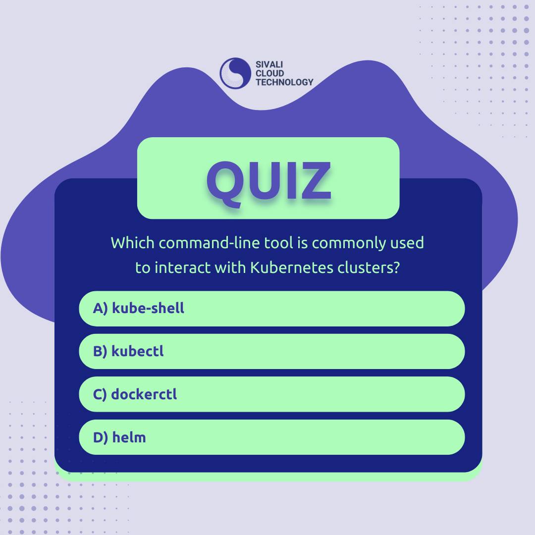 **💡 Hint:** `Kubectl` is the... - Sivali Cloud Technology | Facebook