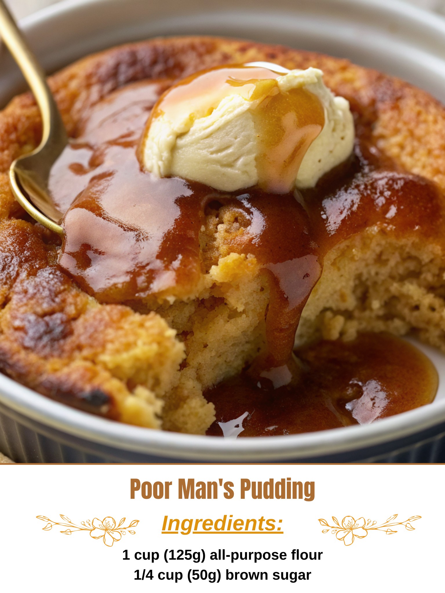 Divine - Poor Man's Pudding 🍮 Ingredients For the Pudding: 1 cup (125g ...