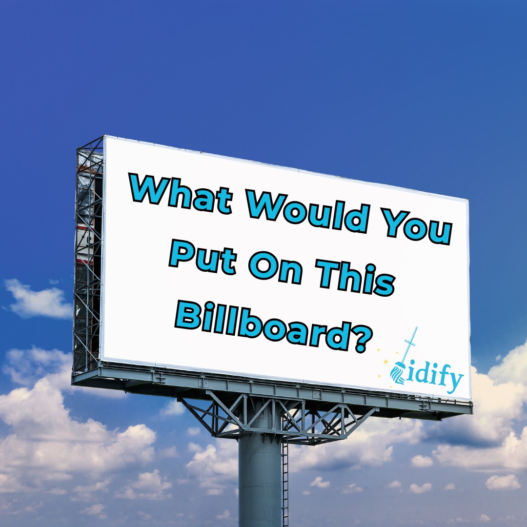 Tidify - 💬 We’re curious—if you had this billboard for a... | Facebook