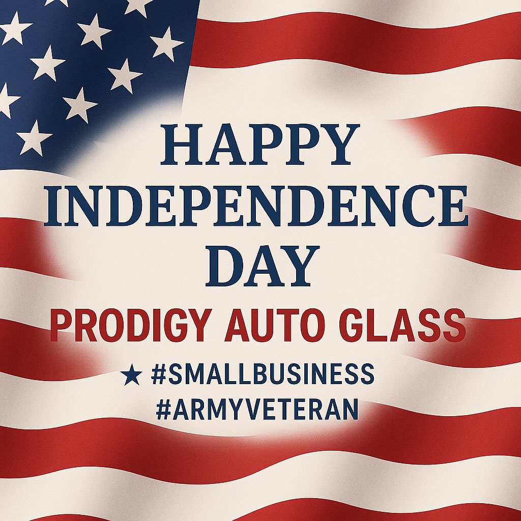 🇺🇸 Happy Independence Day from... - Prodigy Auto Glass | Facebook
