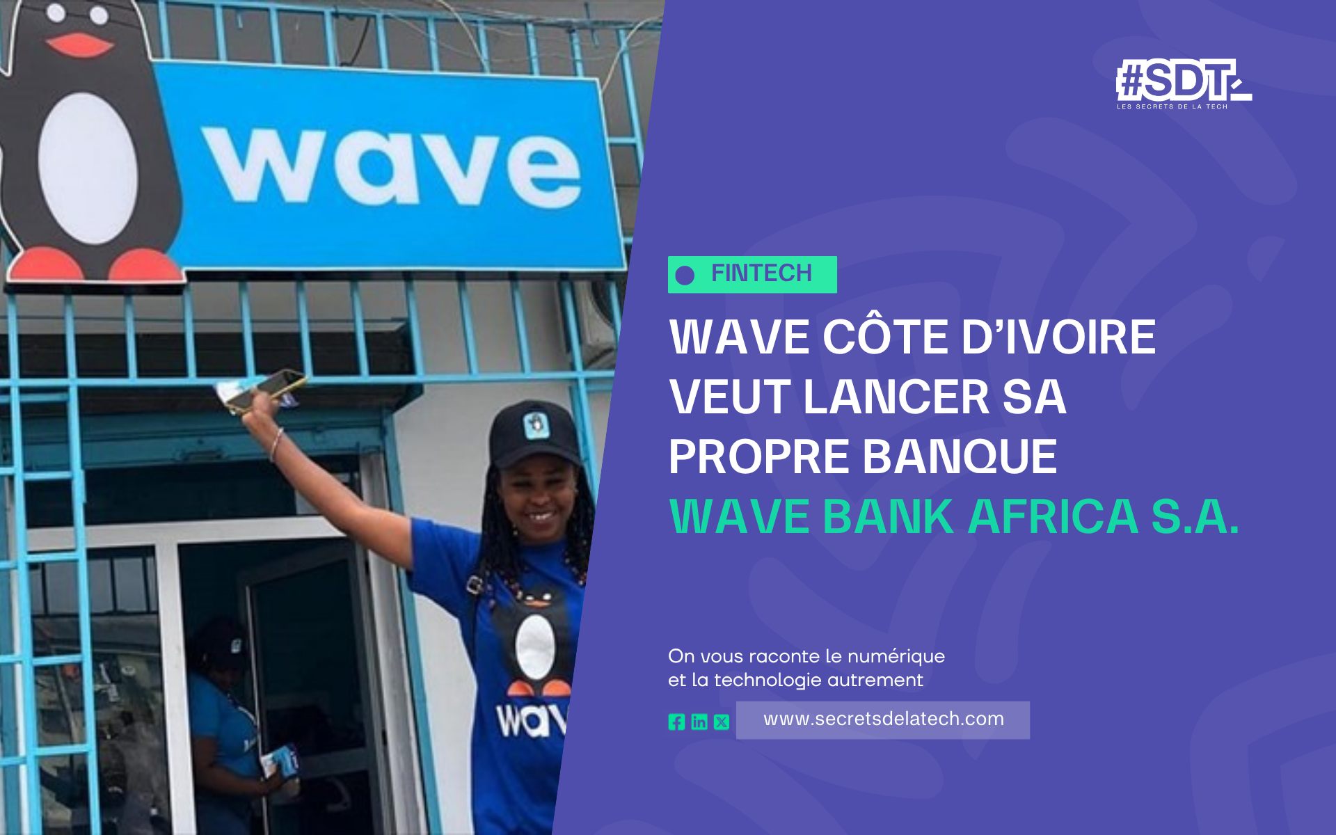 Secrets - La fintech africaine Wave Côte d'Ivoire a franchi un cap ...