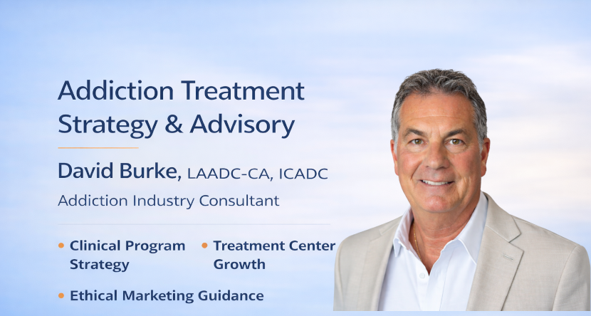David Burke Addiction Recovery Industry Consultant