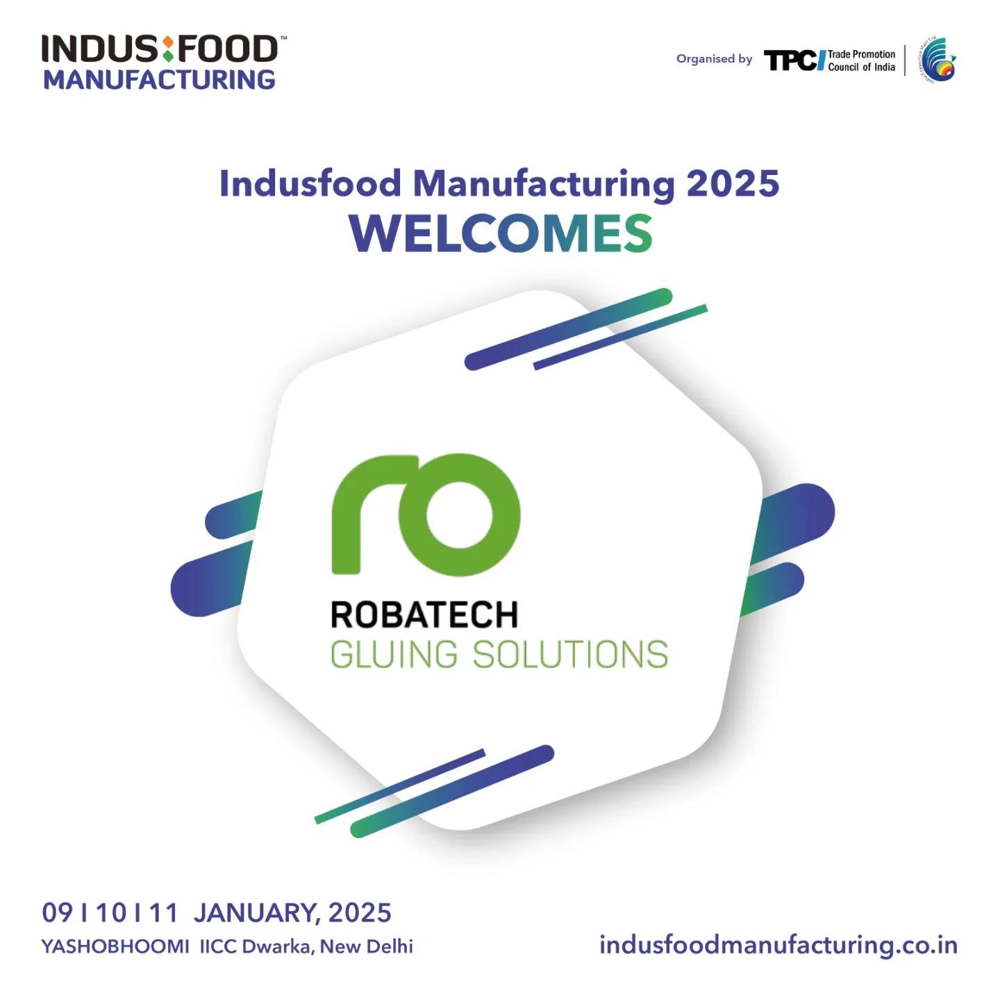 Indusfood - Indusfood Manufacturing 2025 welcomes Robatech India Pvt ...