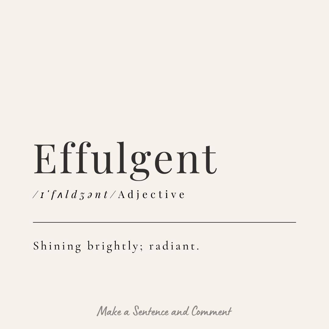 Word of the Day Effulgent... - EduSphere Academy | Facebook