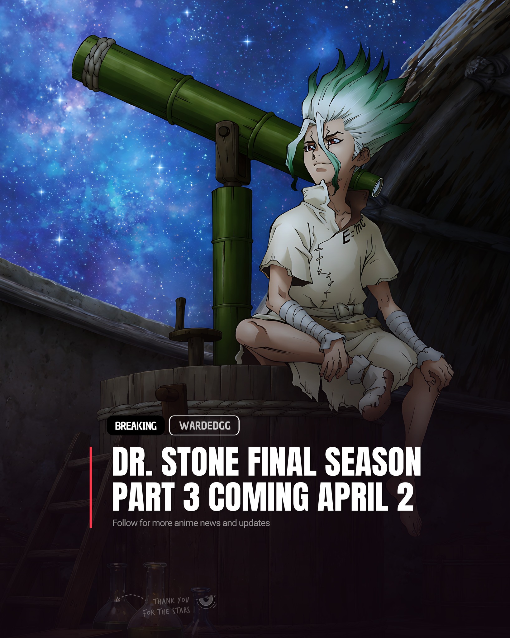 Warded - BREAKING‼️Dr. Stone Final Season Part 3 is scheduled for April ...