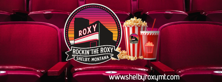 Rockin’ the Roxy | Shelby MT