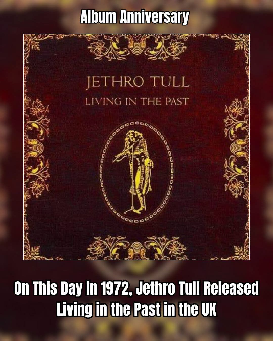 Jethro Tull's iconic 1972 compilation Living in the Past returns