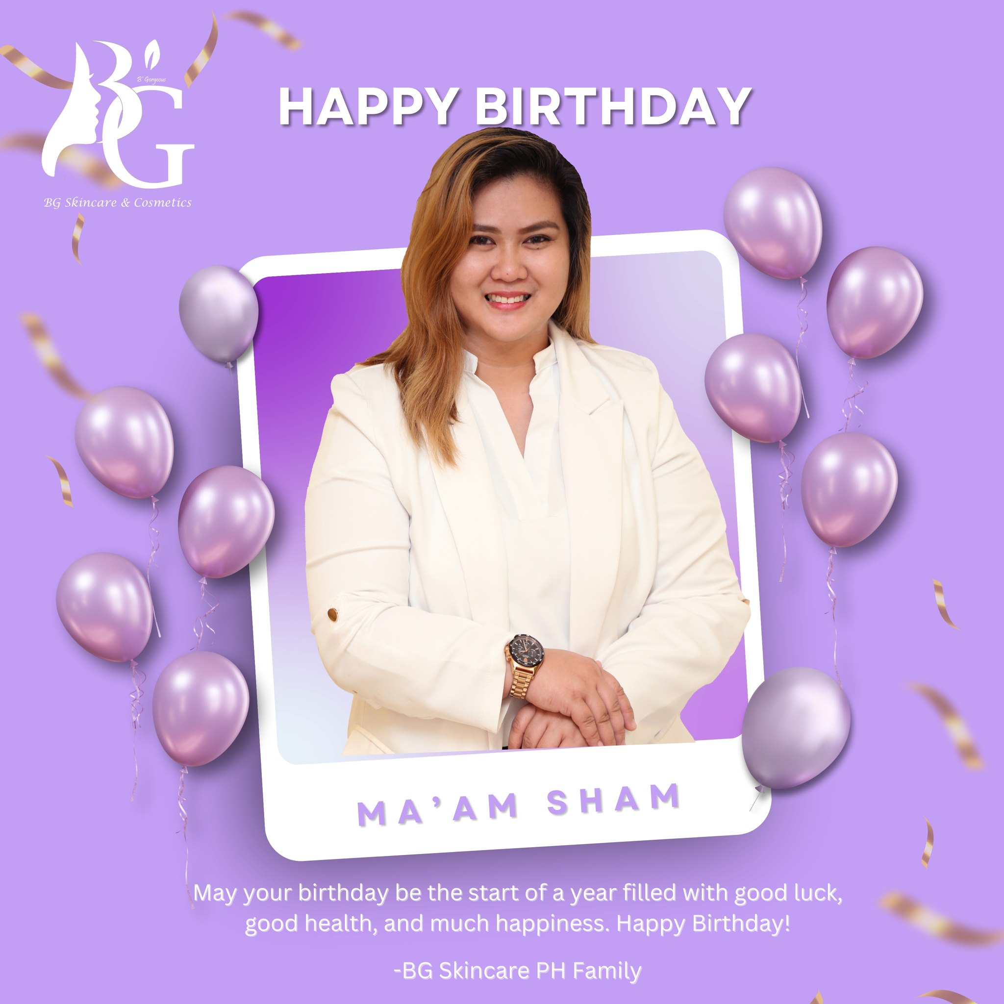 BG Skincare PH - Happy Birthday to our beloved Ma’am Sham!... | Facebook