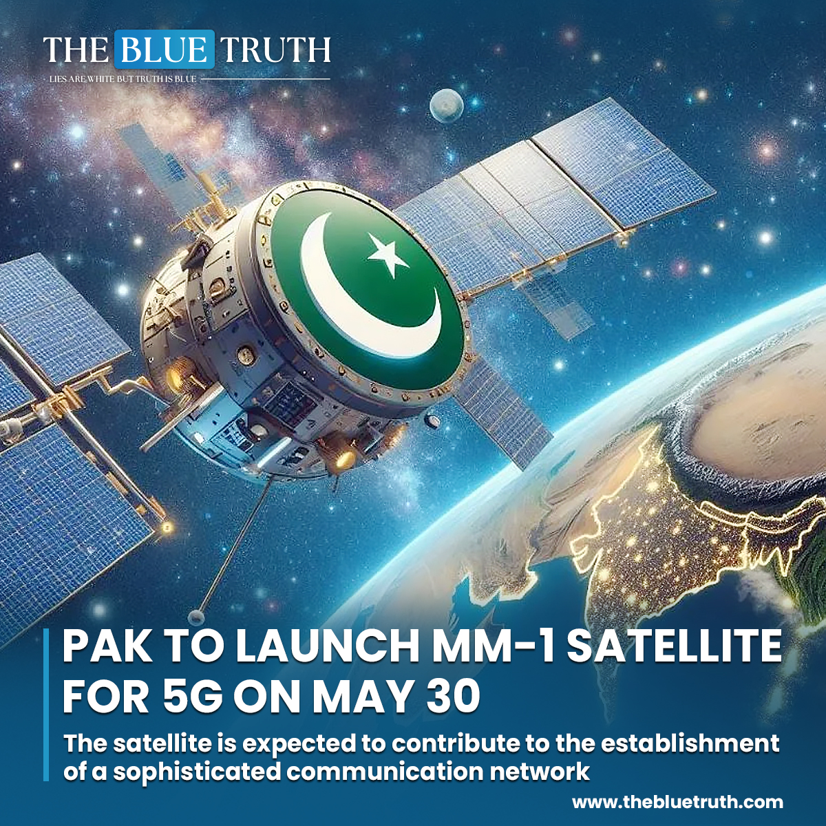 The Blue - Pakistan is set to launch its highly anticipated PAKSAT MM-1 ...