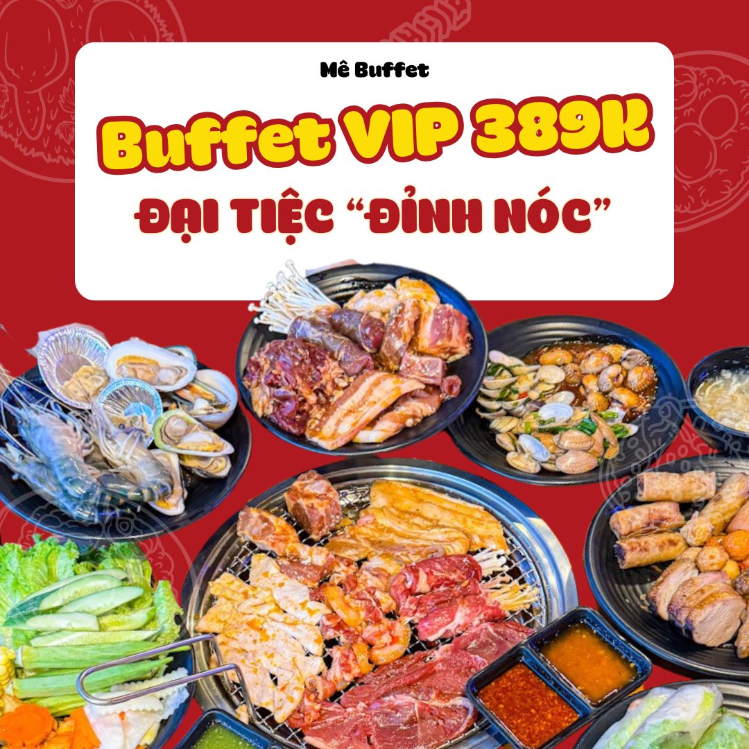 🎉 MENU BUFFET VIP 389K “SAY... - Mê Buffet - Coffee Vũng Tàu | Facebook