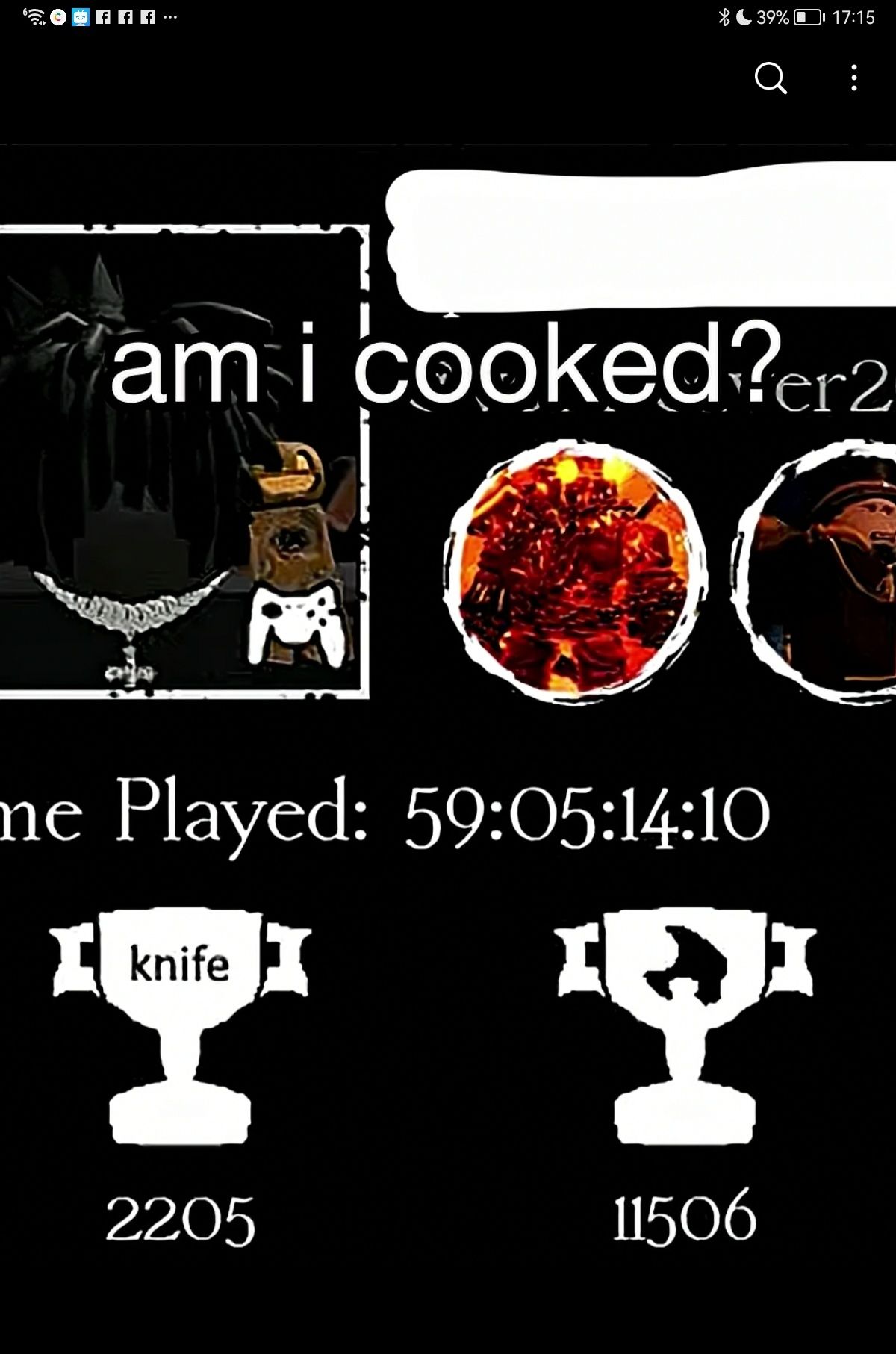 Huh 富日團用..·. 39% 9% 17:15 am i cooked? er2 Σ knife ne Played